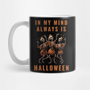 In My Mind Always Is Halloween Mug